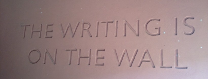The Writing Is On The Wall